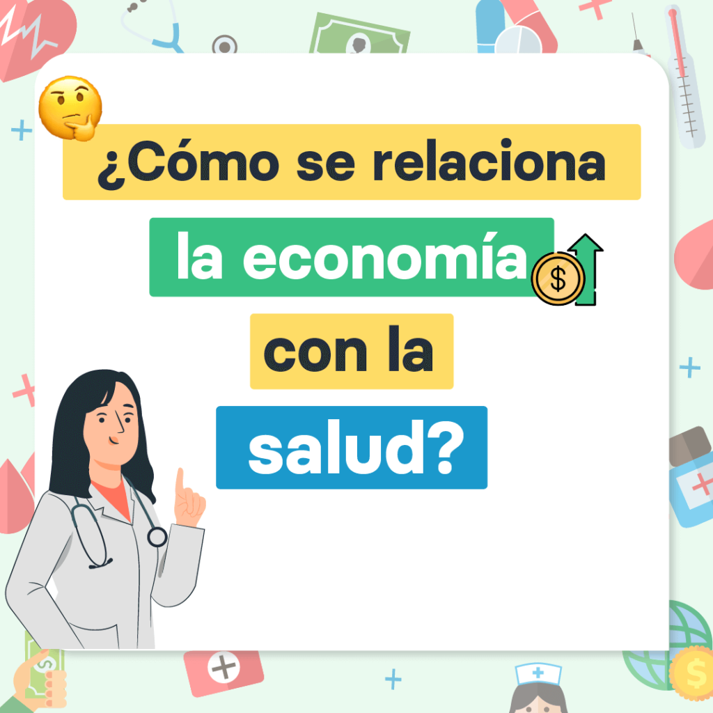 Cómo se relaciona la economía con la salud REDES