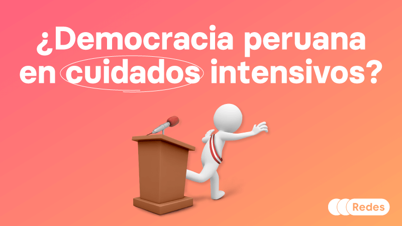 Democracia Peruana En Cuidados Intensivos Redes